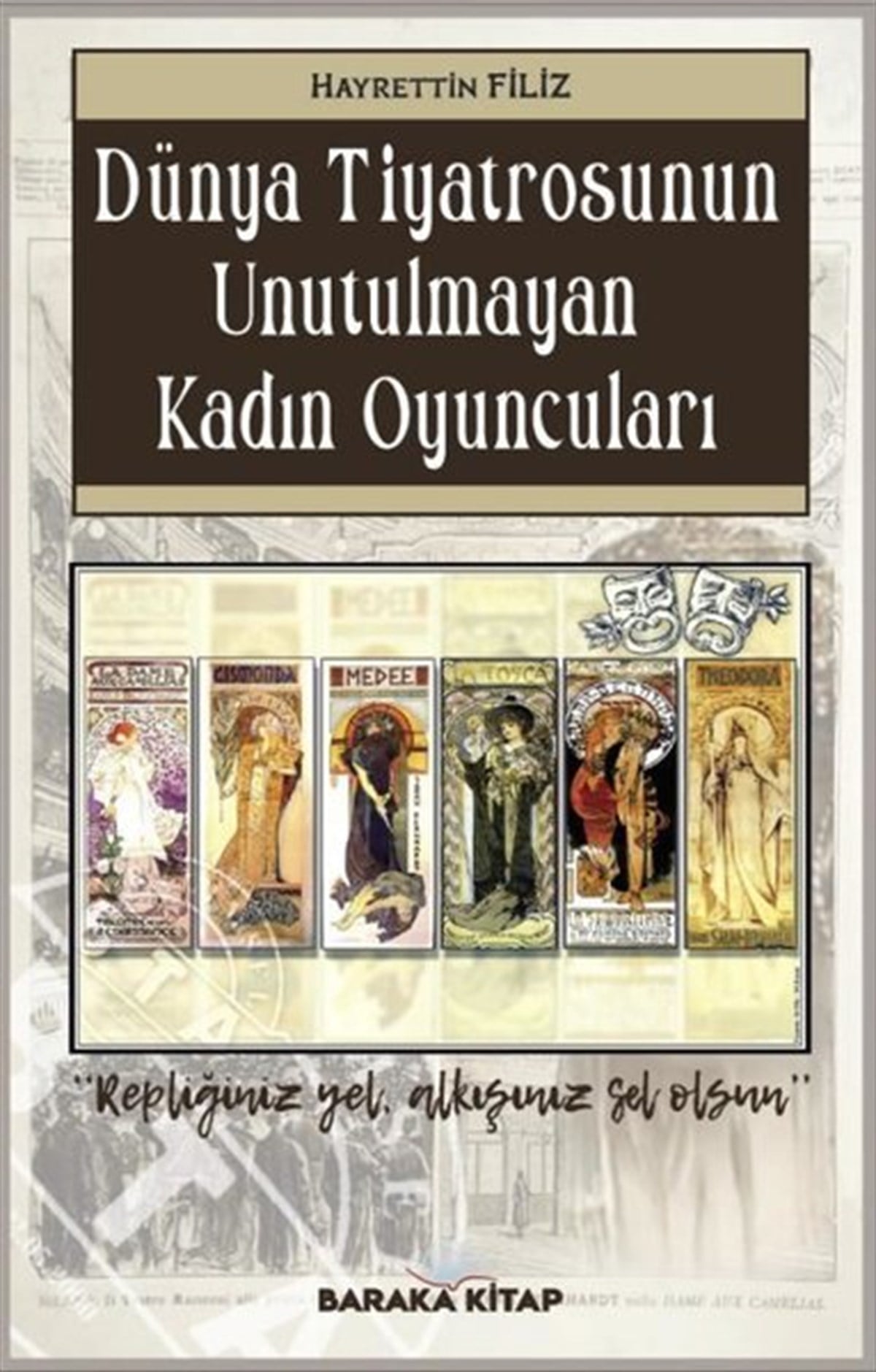 Hayrettin FilizDünya OyunlarıDünya Tiyatrosunun Unutulmayan Kadın Oyuncuları