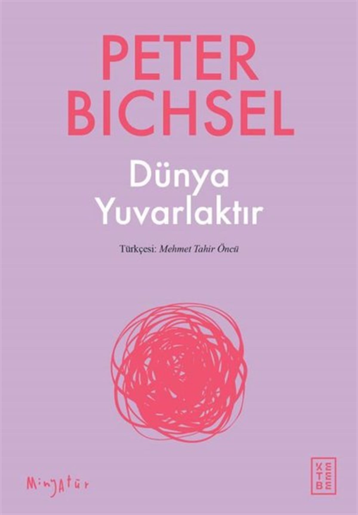 Peter BichselDünya RomanDünya Yuvarlaktır
