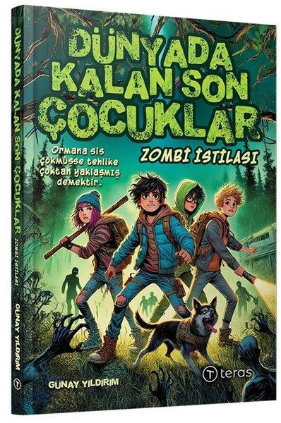 Günay YıldırımFantastik / Bilim KurguDünyada Kalan Son Çocuklar: Zombi İstilası