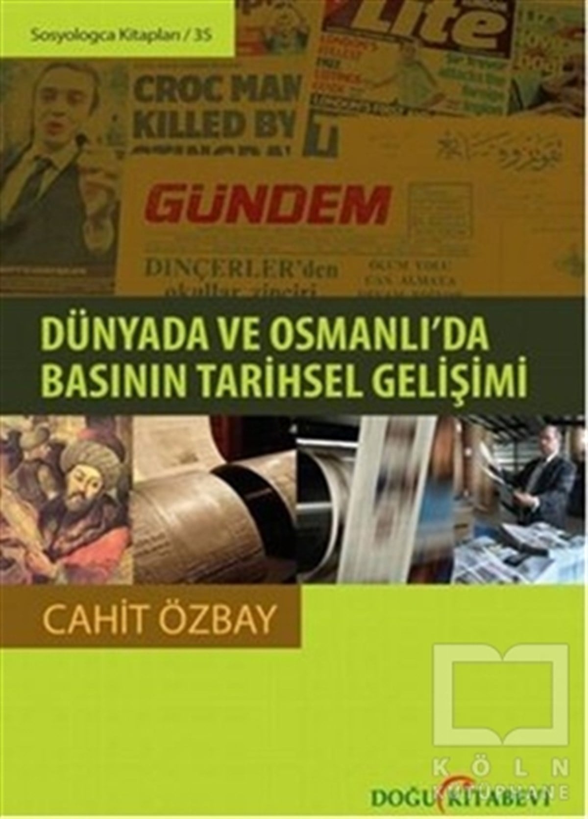 Cahit Özbayİletişim - MedyaDünyada ve Osmanlı’da Basının Tarihsel Gelişimi