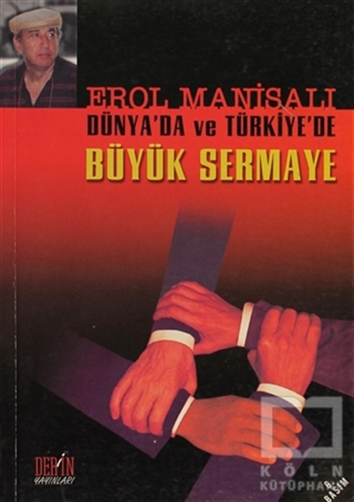Erol ManisalıTürkiye EkonomisiDünya’da ve Türkiye’de Büyük Sermaye