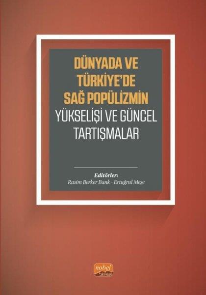 KolektifDünya Siyaseti ve PolitikasıDünyada ve Türkiye'de Sağ Popülizmin Yükselişi ve Güncel Tartışmalar