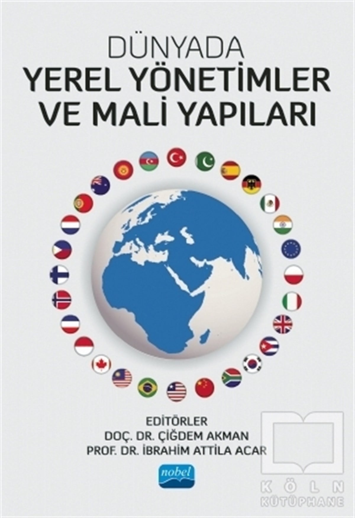 Çiğdem AkmanDünya Siyaseti ve PolitikasıDünyada Yerel Yönetimler ve Mali Yapıları