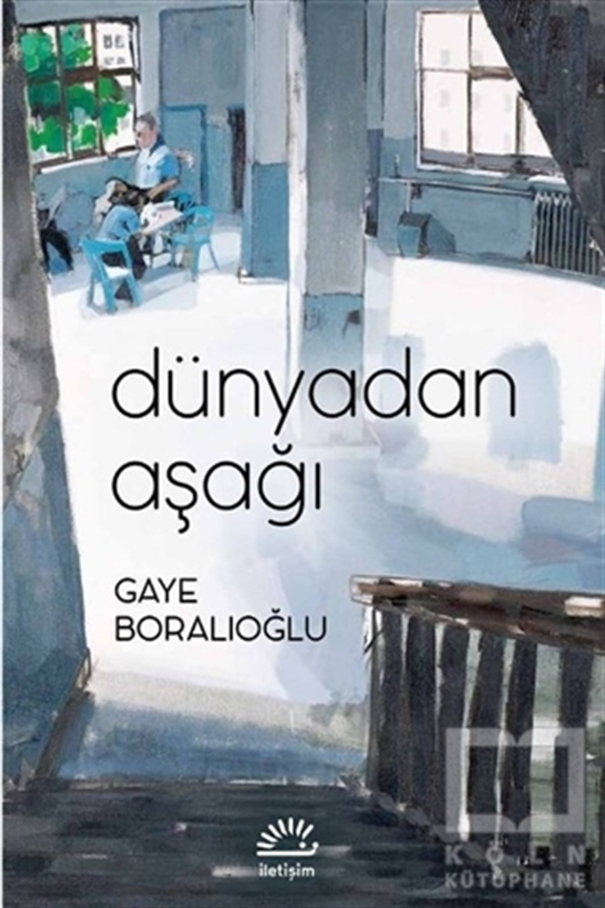 Gaye BoralıoğluRomanDünyadan Aşağı