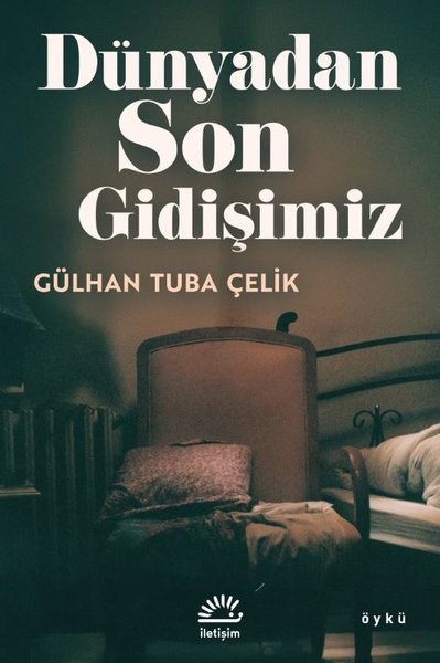 Gülhan Tuba ÇelikTürk RomaniDünyadan Son Gidişimiz