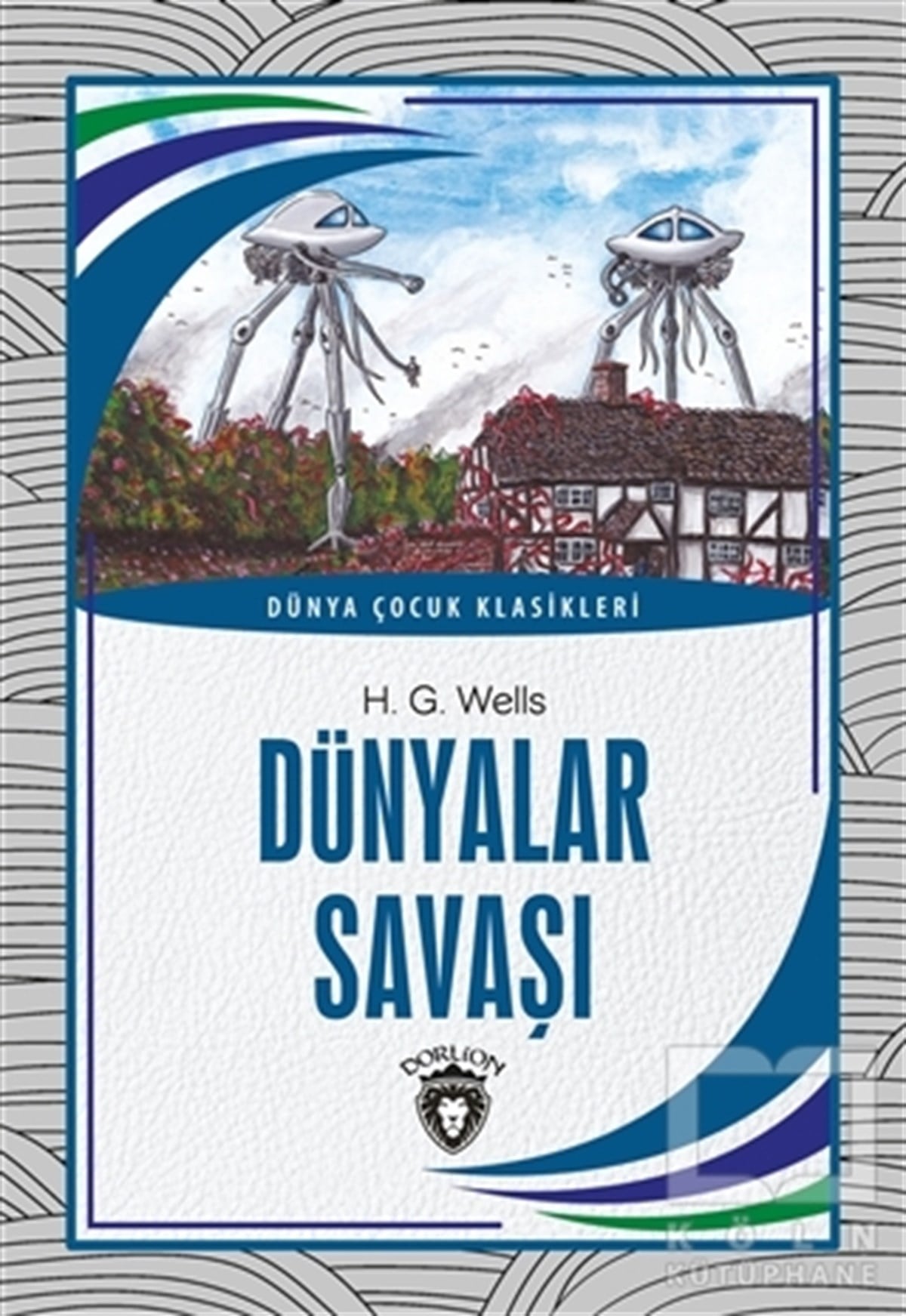 H. G. WellsKlasik Çocuk KitaplarıDünyalar Savaşı