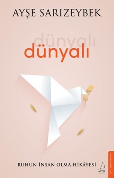 Ayşe SarızeybekTasavvuf KitaplarıDünyalı - Ruhun İnsan Olma Hikayesi