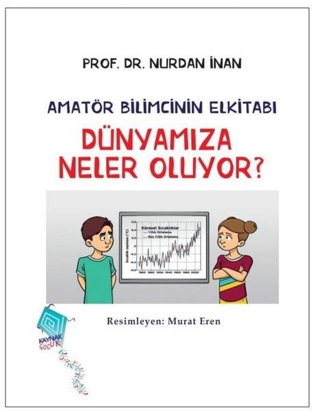 Nurdan İnanÇocuk Bilim KitaplarıDünyamıza Neler Oluyor? - Amatör Bilimcinin Elkitabı