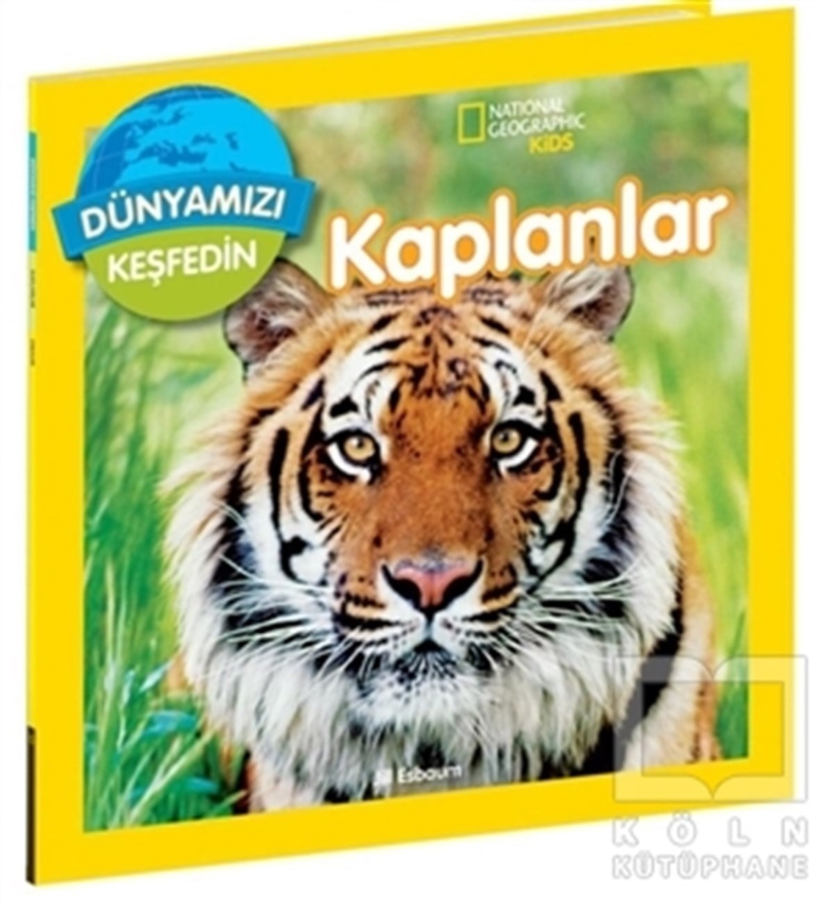 Jill EsbaumReferans Çocuk KitaplarıDünyamızı Keşfedin - Kaplanlar