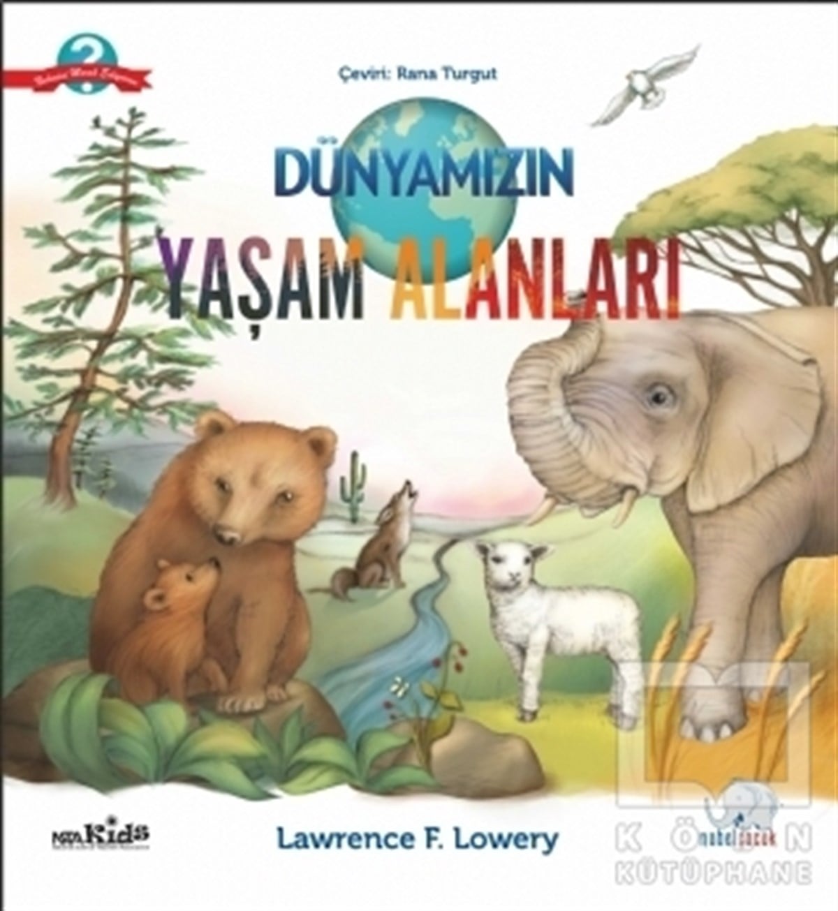 Lawrence F. LoweryBilimsel KitaplarDünyamızın Yaşam Alanları