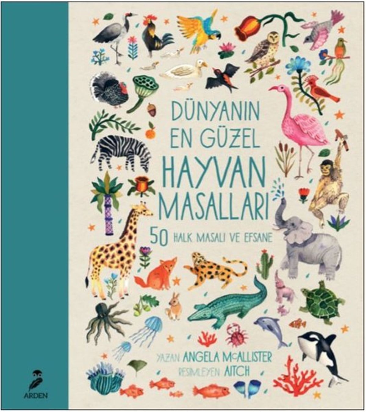 Angela McallisterOkul Öncesi Masal KitaplarıDünyanın Dört Bir Yanından Hayvan Masalları-50 Halk Masalı ve Efsane