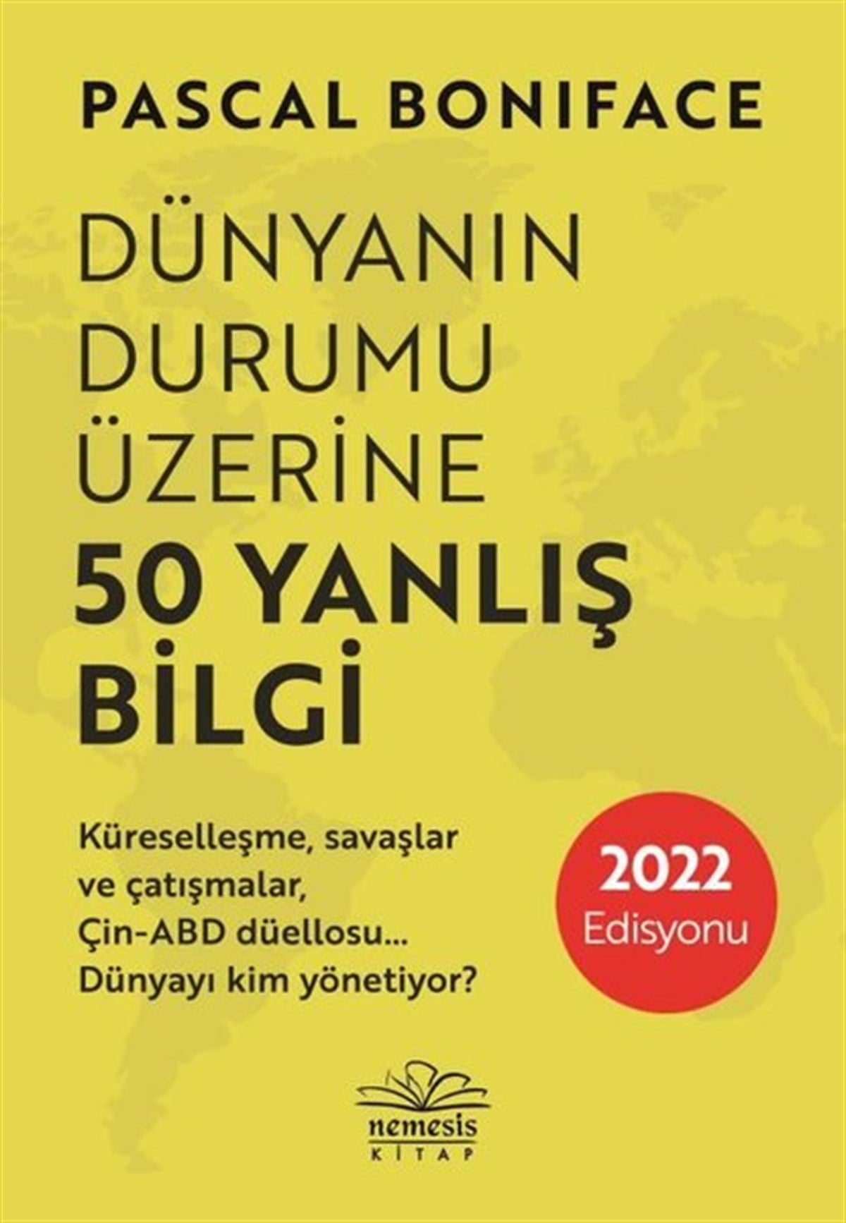 Pascal BonifaceDünya Siyaseti ve PolitikasıDünyanın Durumu Üzerine 50 Yanlış Bilgi