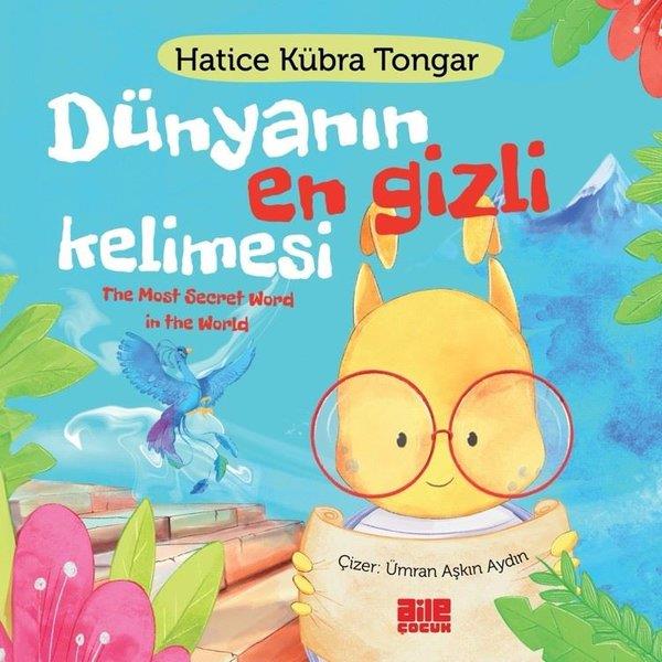 Hatice Kübra TongarIslami Çocuk KitaplariDünyanın En Gizli Kelimesi - The Most Secret World in The World