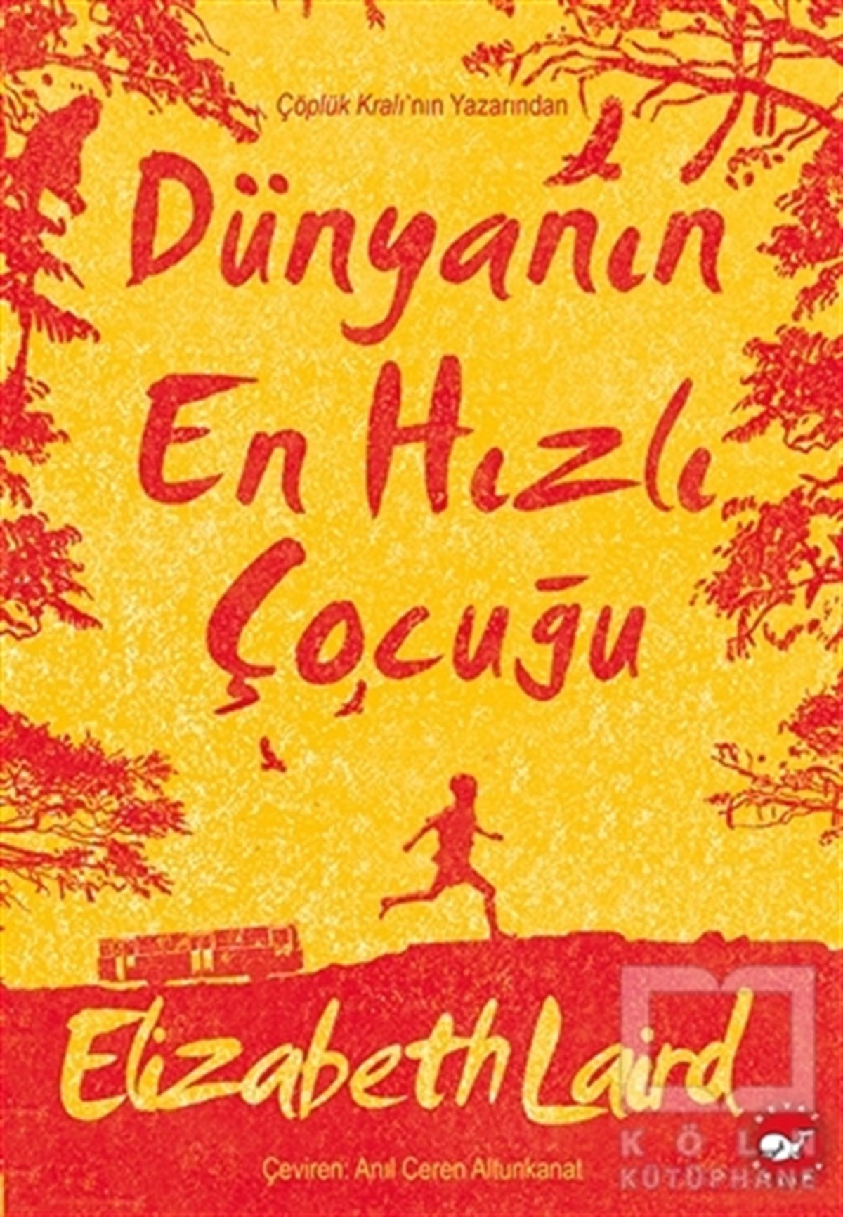 Elizabeth LairdÇocuk RomanlarıDünyanın En Hızlı Çocuğu