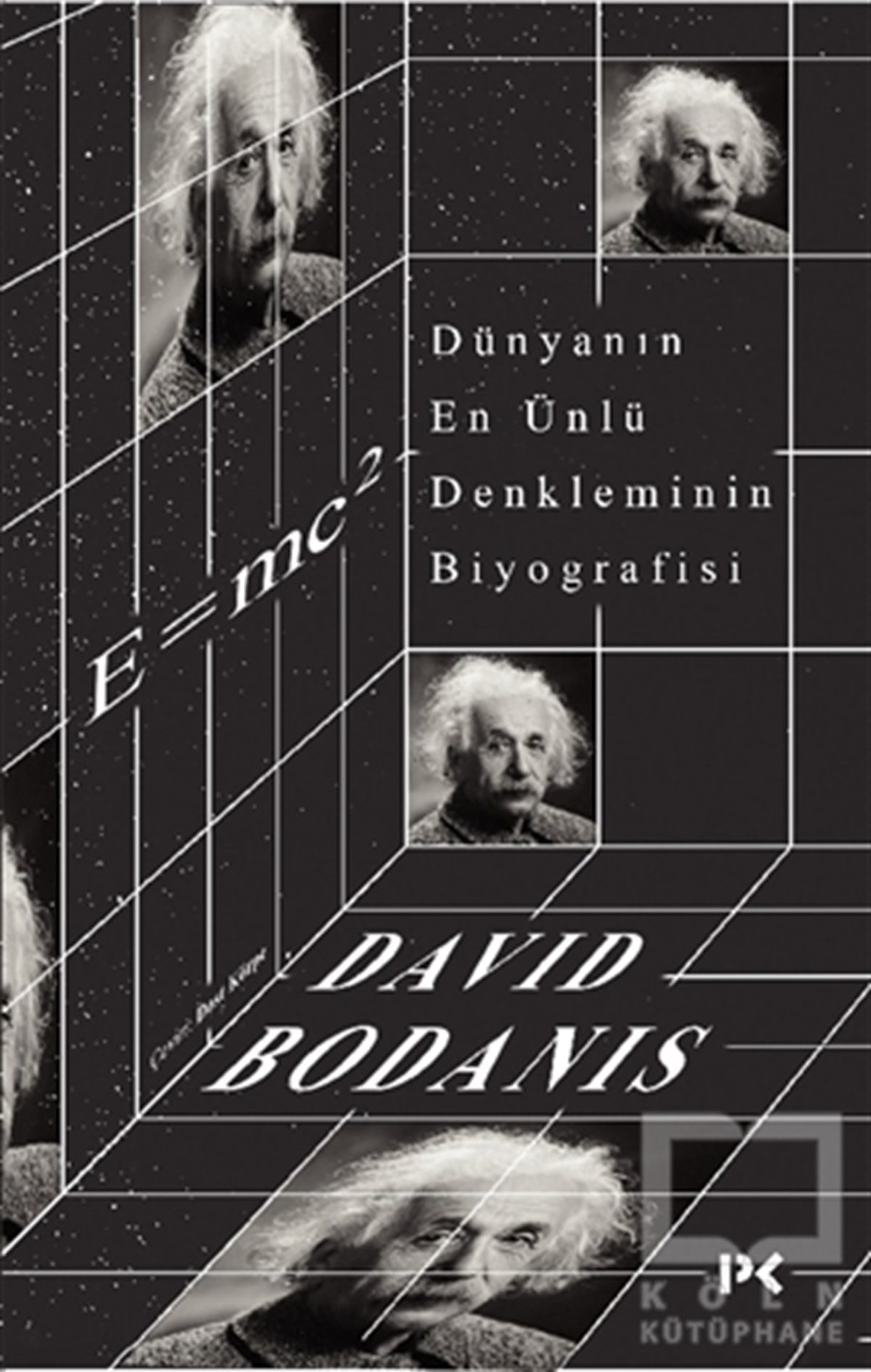 David BodanisPopüler Bilim KitaplarıDünyanın En Ünlü Denkleminin Biyografisi: E=mc2