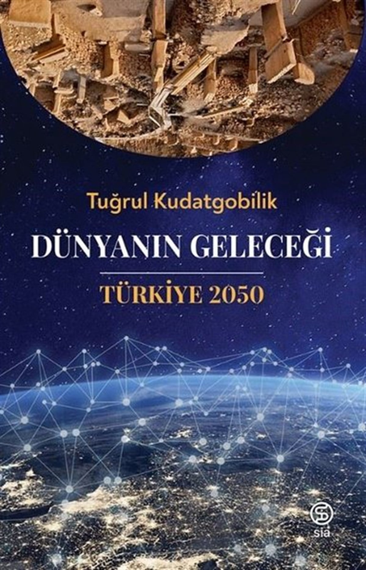 Tuğrul KudatgobilikPopüler Bilim KitaplarıDünyanın Geleceği Türkiye 2050