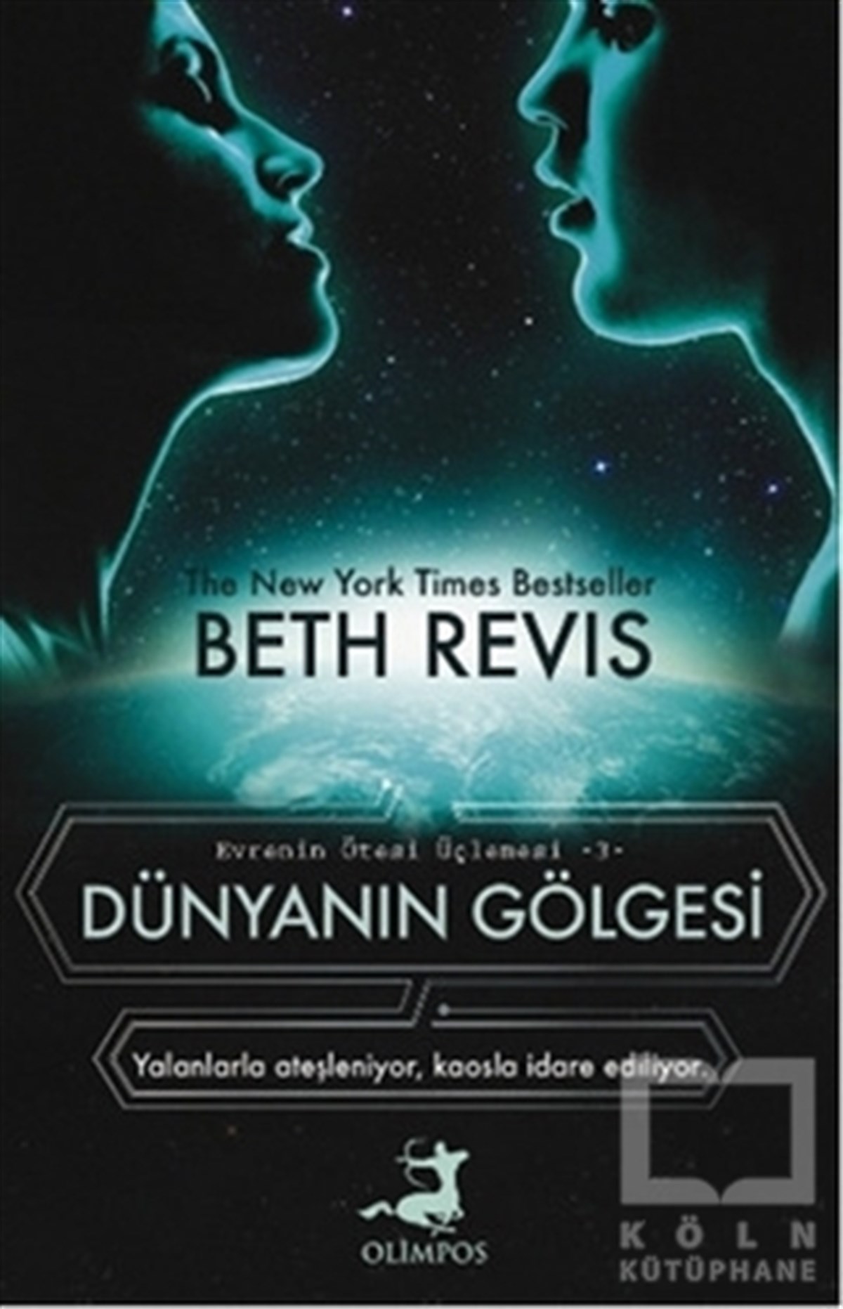Beth RevisFantastikDünyanın Gölgesi Evrenin Ötesi Üçlemesi -3-