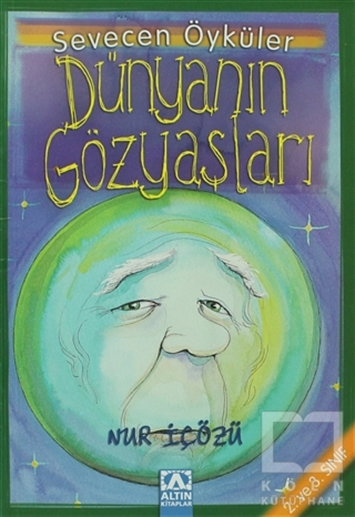 Nur İçözüHikayelerDünyanın Gözyaşları