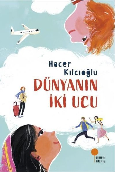 Hacer KılcıoğluÇocuk Gençlik RomanlarıDünyanın İki Ucu