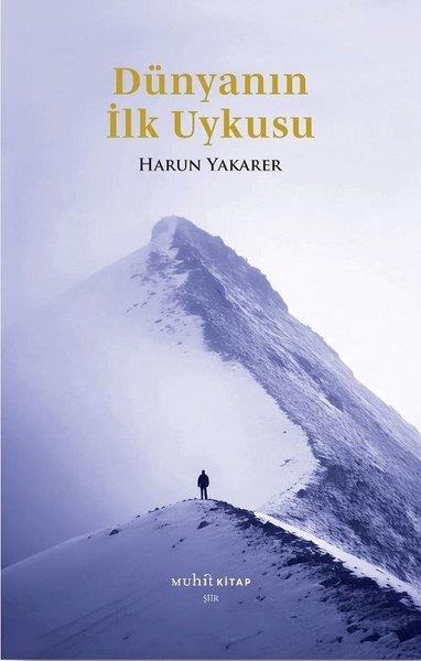 Harun YakarerTürk ŞiiriDünyanın İlk Uykusu