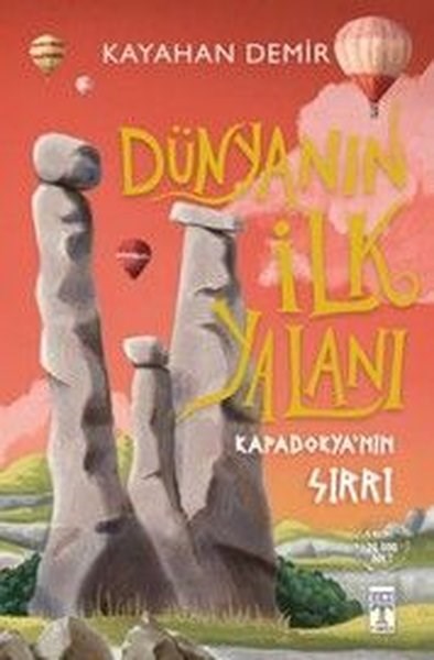 Kayahan DemirÇocuk Gençlik RomanlarıDünyanın İlk Yalanı