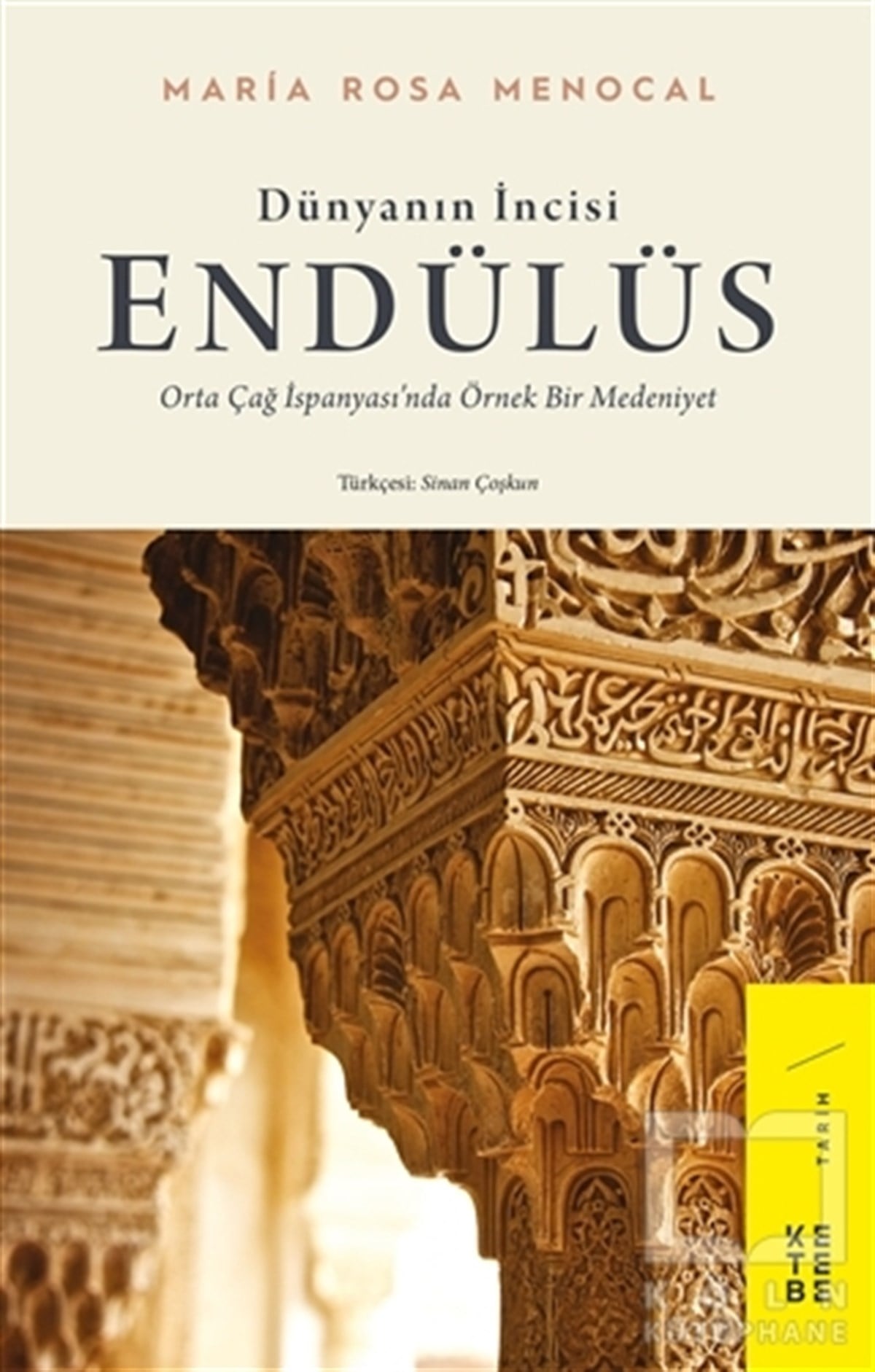 Maria Rosa MenocalAraştırma - İncelemeDünyanın İncisi: Endülüs