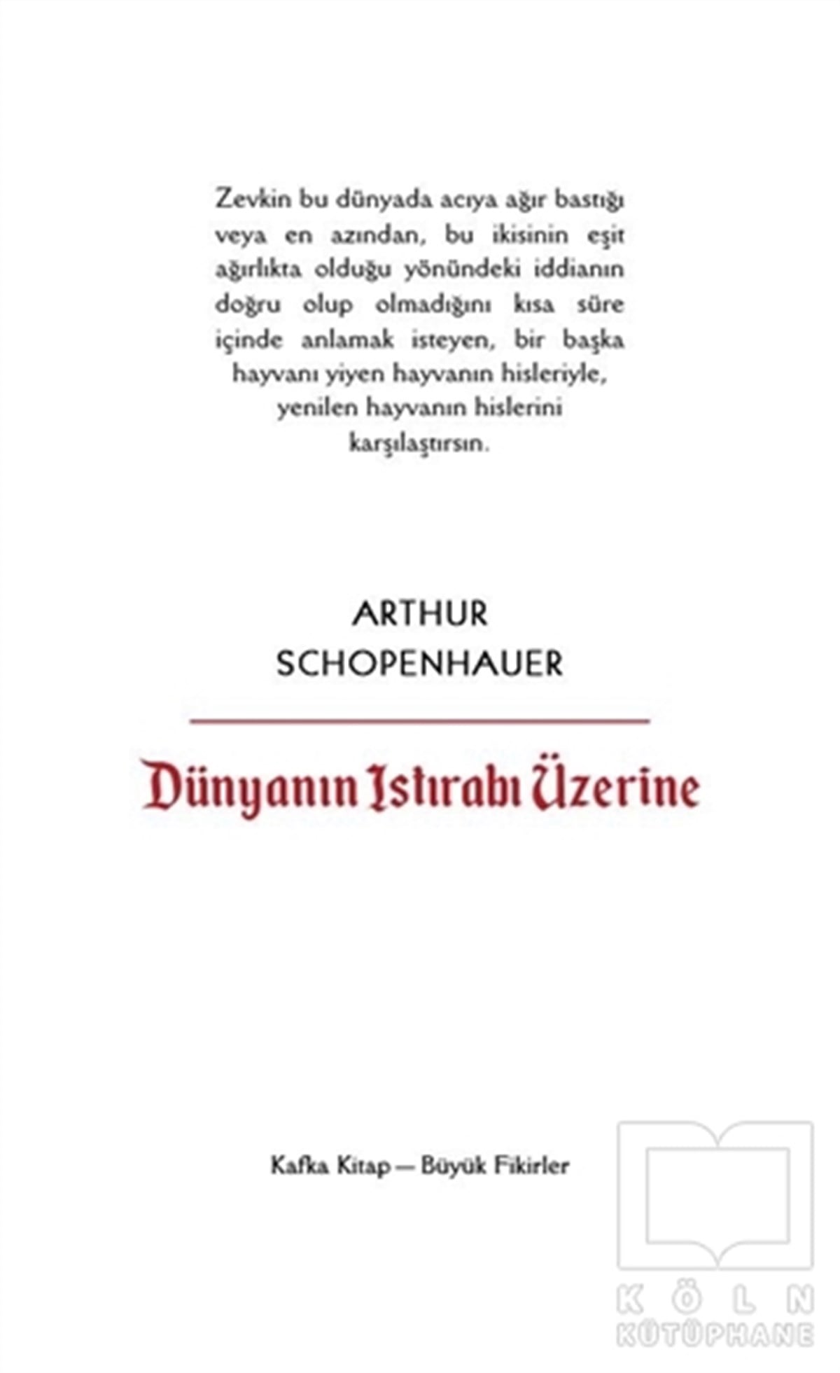 Arthur SchopenhauerAraştıma-İnceleme-ReferansDünyanın Istırabı Üzerine