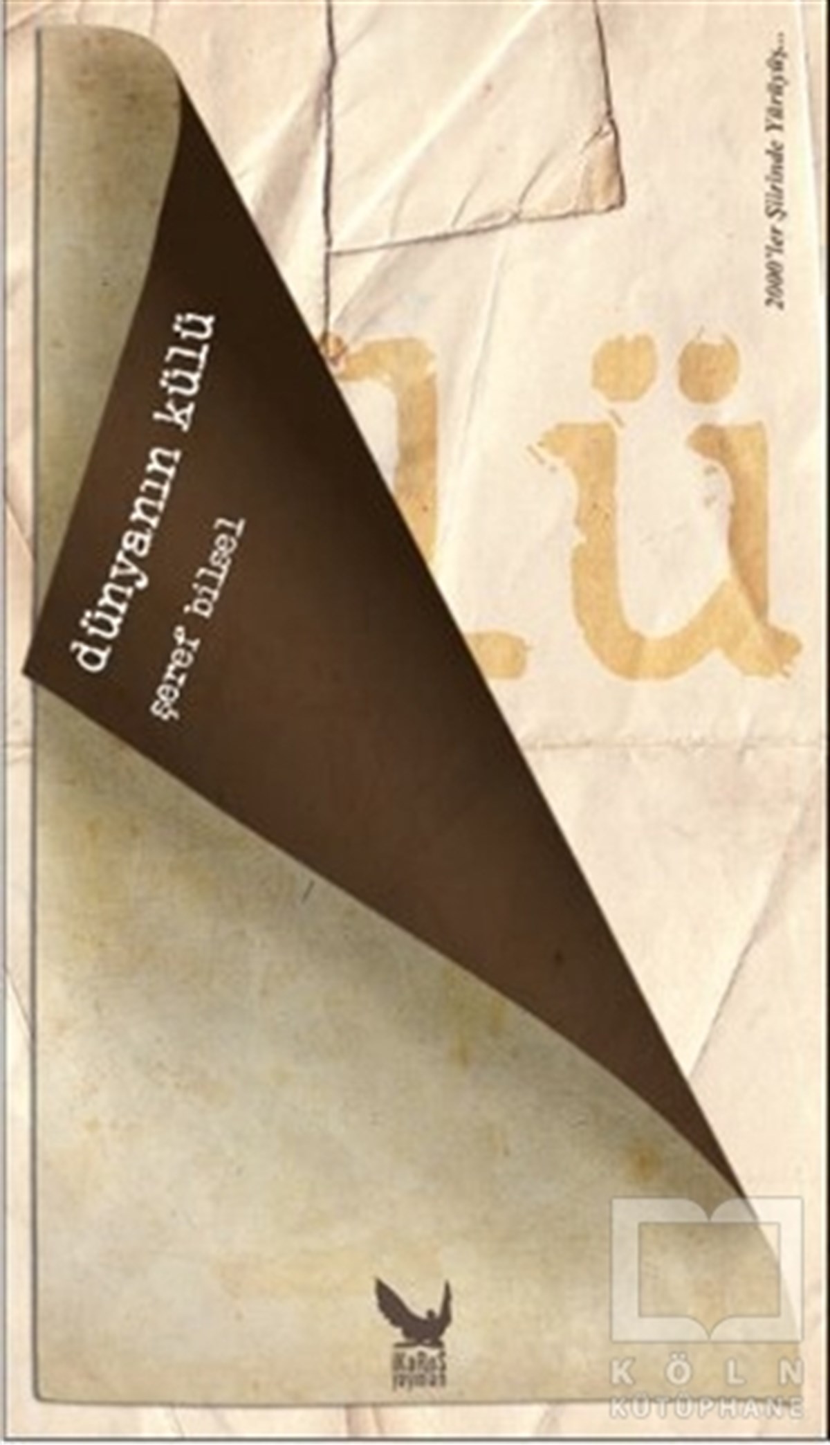 Şeref BilselŞiirDünyanın Külü