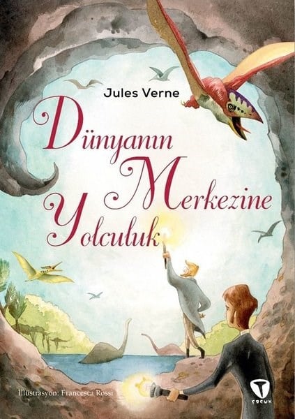 Jules VerneÇocuk Gençlik RomanlarıDünyanın Merkezine Yolculuk - Büyük Boy