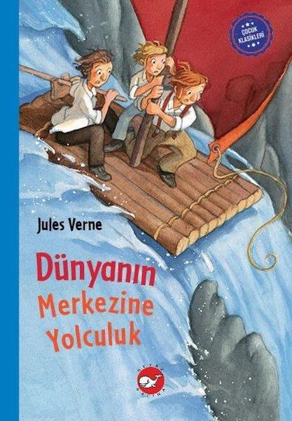 Jules VerneKlasik Çocuk KitaplarıDünyanın Merkezine Yolculuk - Çocuk Klasikleri