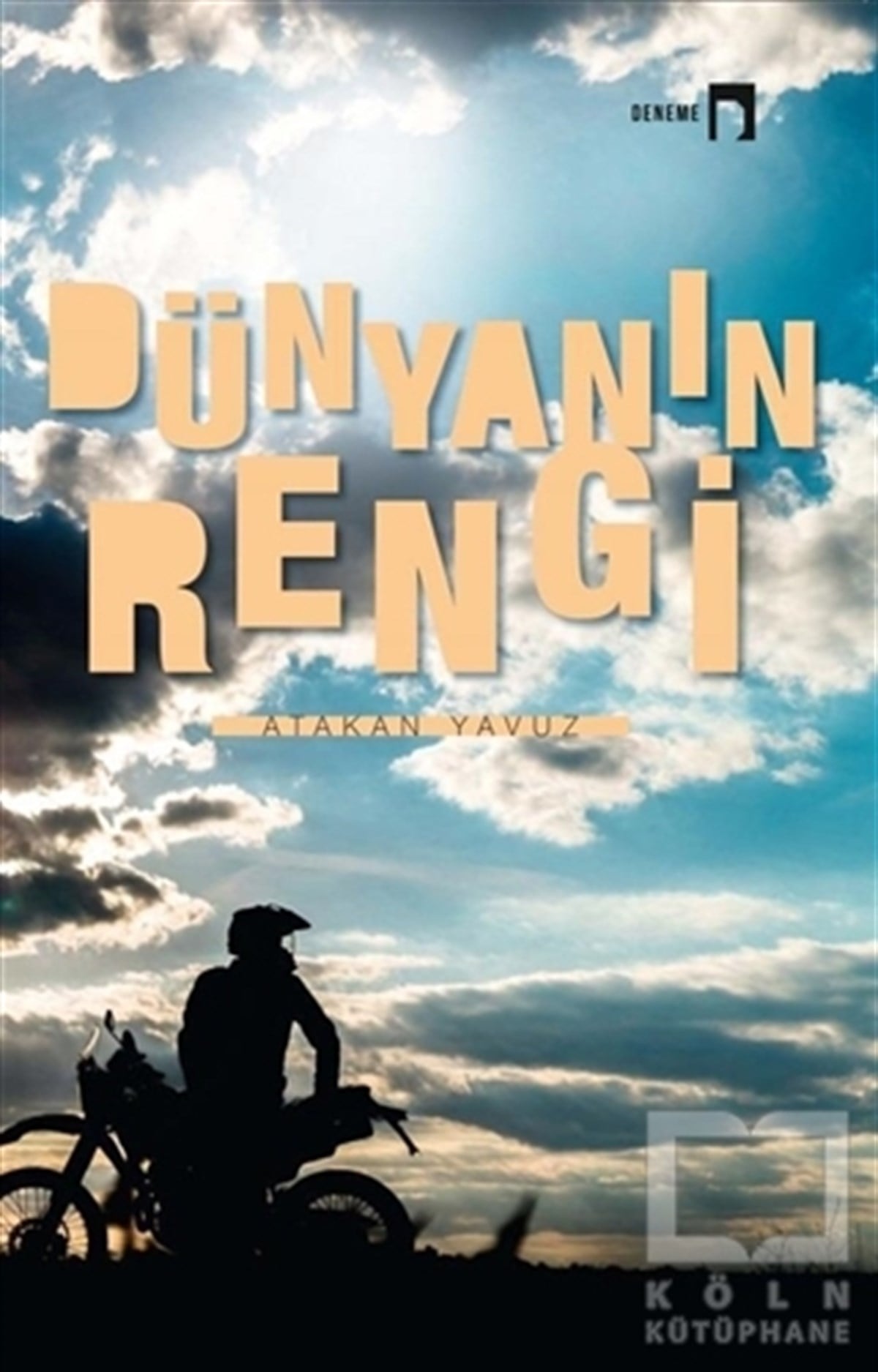 Atakan YavuzDenemeDünyanın Rengi