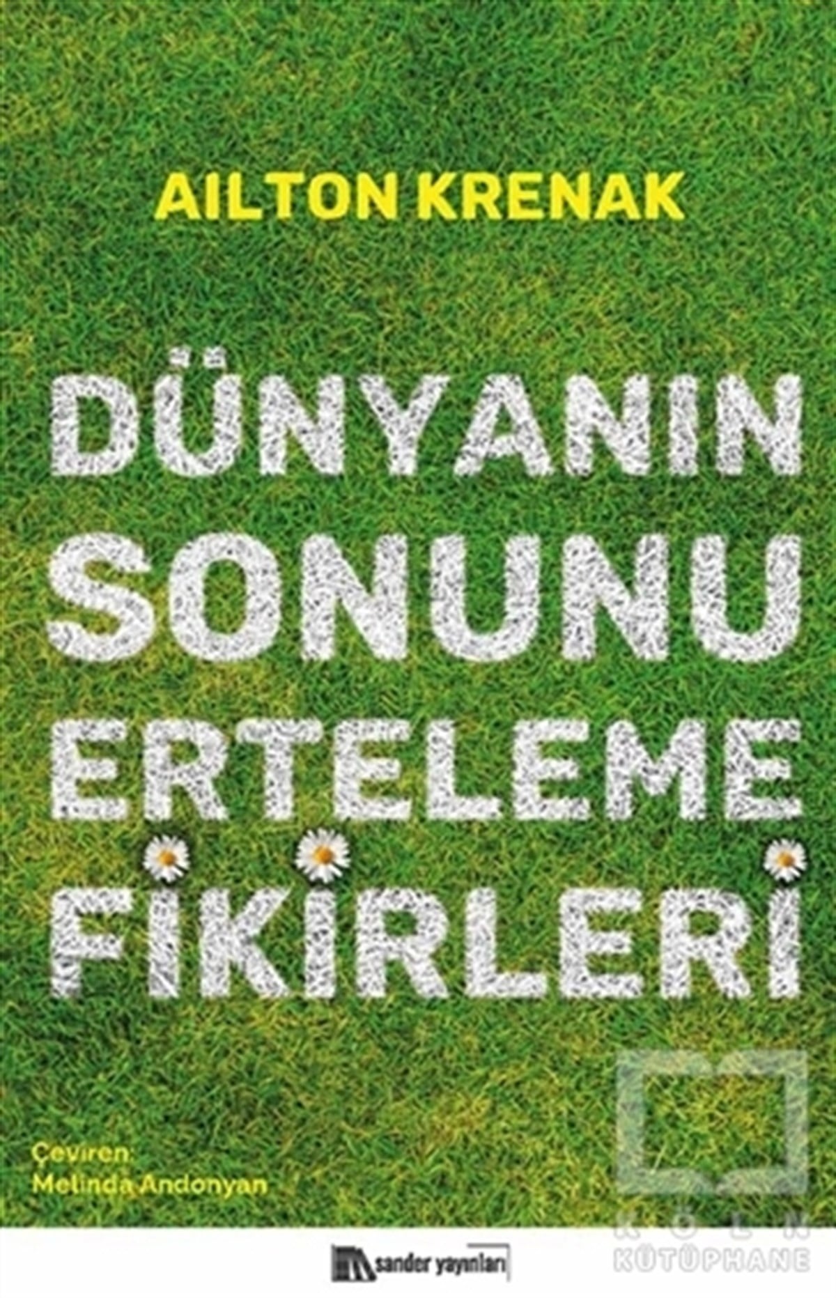 Ailton KrenakDiğerDünyanın Sonunu Erteleme Fikirleri