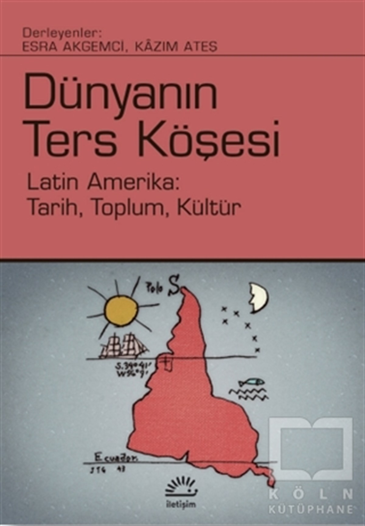 Esra AkgemciAraştırma & İnceleme ve Referans KitaplarıDünyanın Ters Köşesi