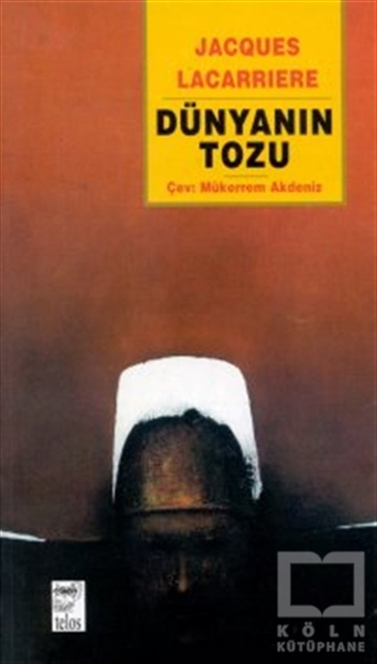 Jacques LacarrıereTarihsel RomanlarDünyanın Tozu