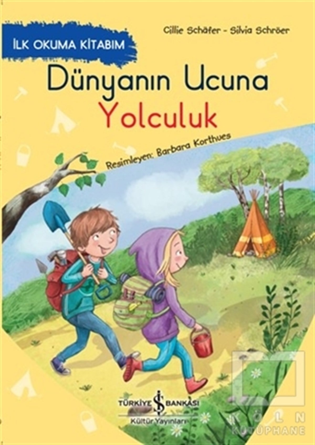 Cillie SchaferÇocuk Hikaye KitaplarıDünyanın Ucuna Yolculuk - İlk Okuma Kitabım