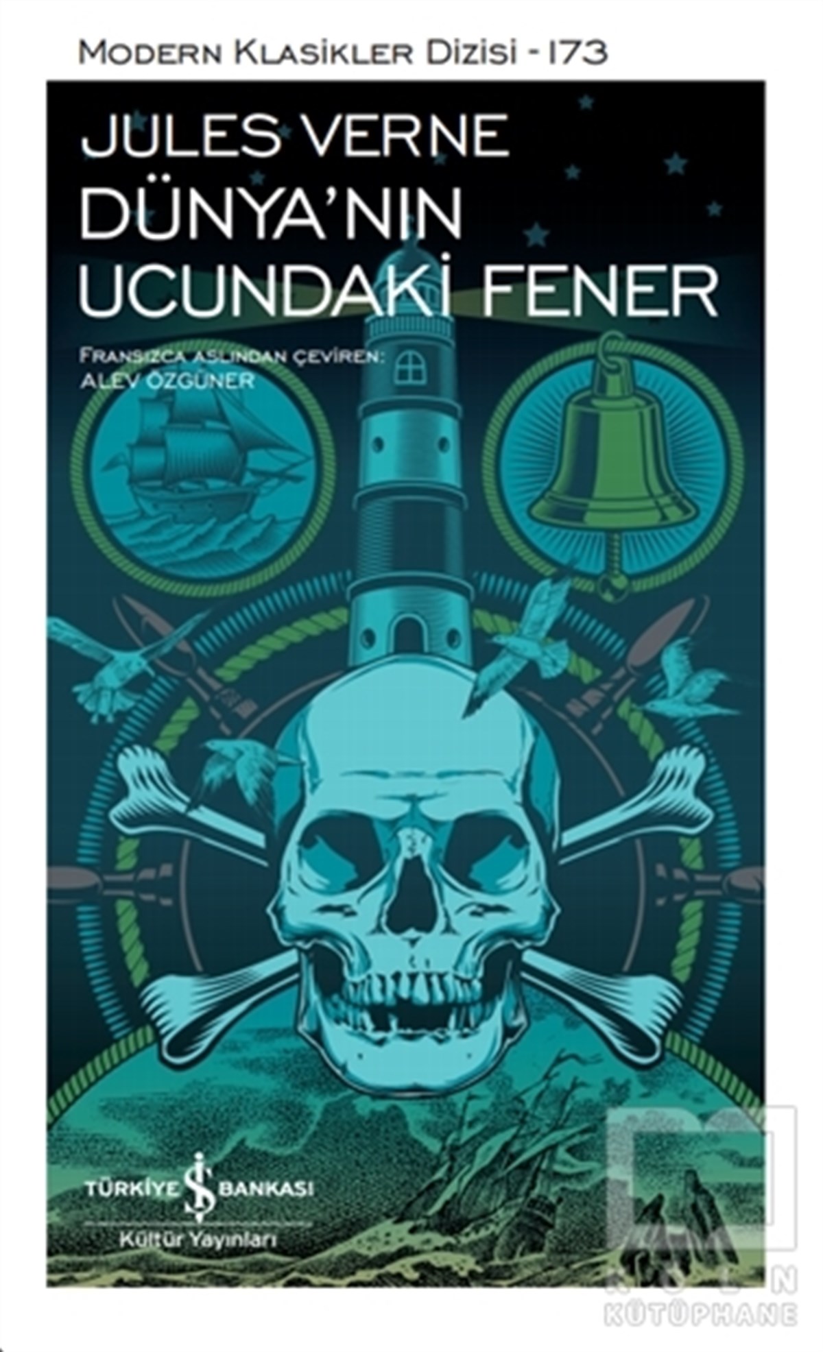 Jules VerneDünya Klasikleri & Klasik KitaplarDünya'nın Ucundaki Fener (Ciltli)