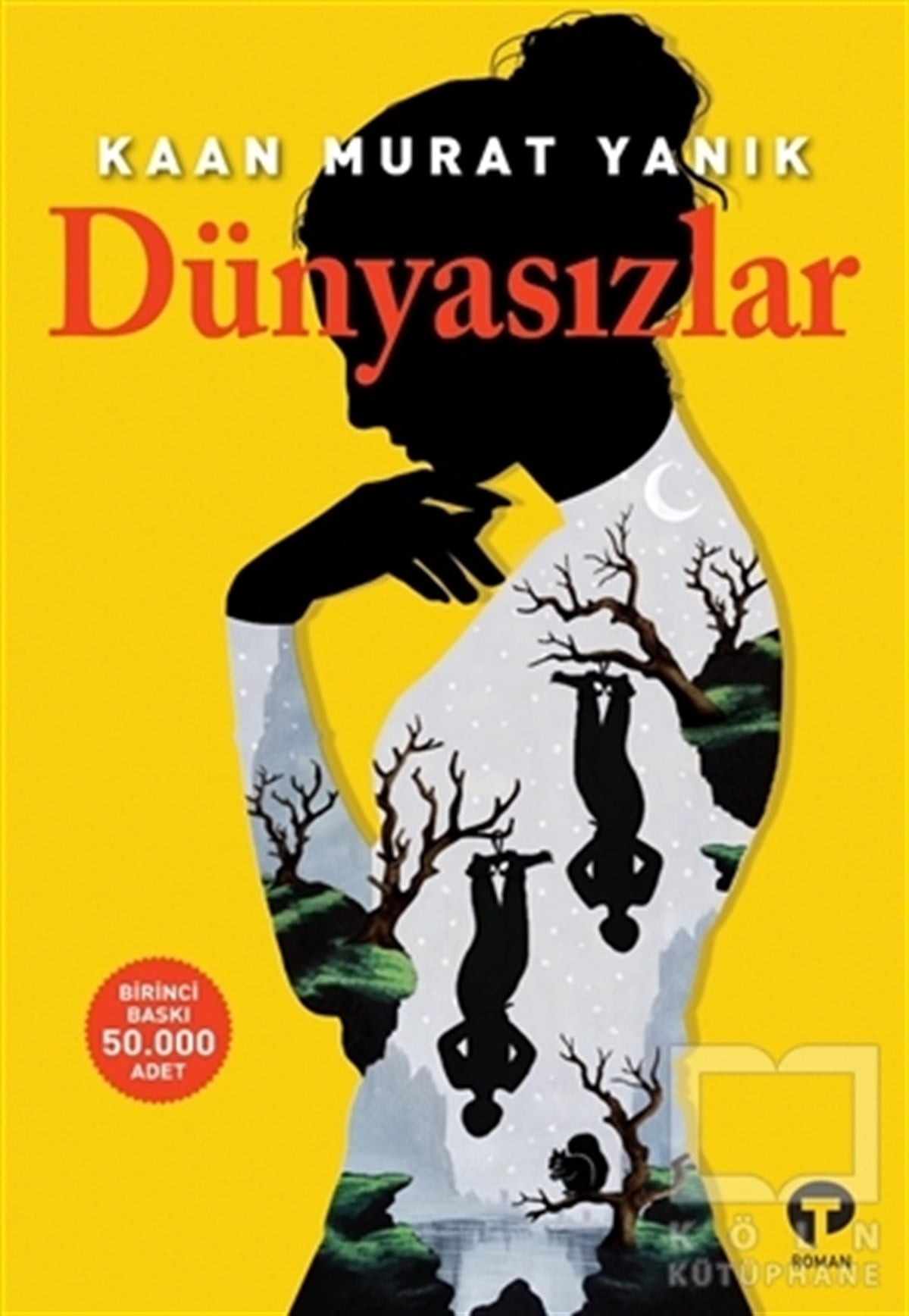 Kaan Murat YanıkTürkçe RomanlarDünyasızlar