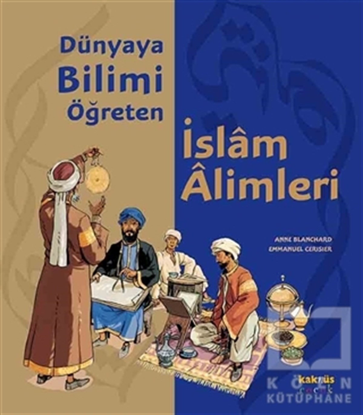 Anne BlanchardDiğerDünyaya Bilimi Öğreten İslam Alimleri