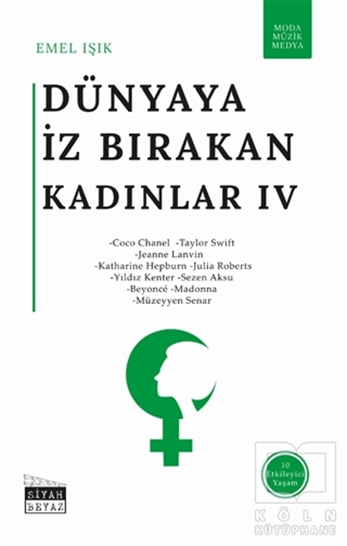 Emel IşıkBiyografi & Otobiyografi KitaplarıDünyaya İz Bırakan Kadınlar 4