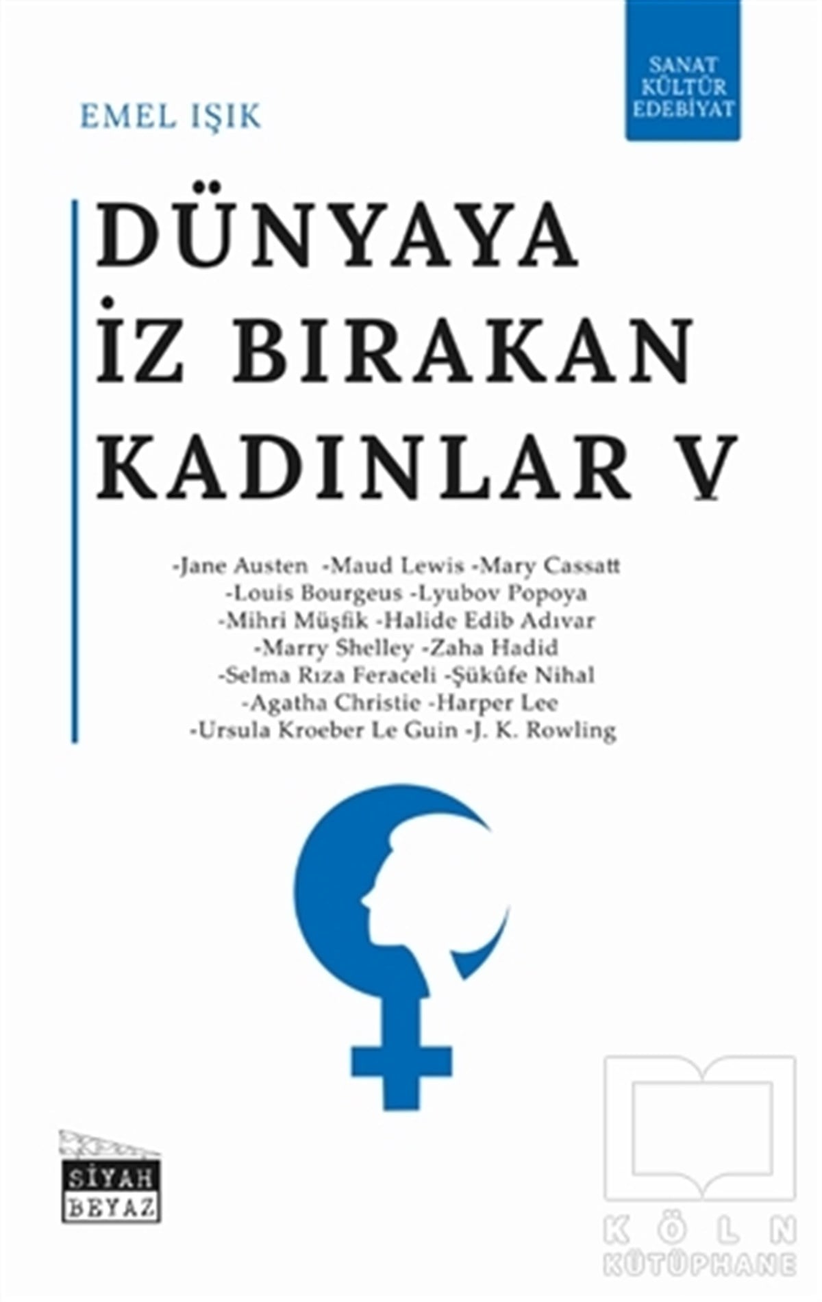 Emel IşıkBiyografi & Otobiyografi KitaplarıDünyaya İz Bırakan Kadınlar 5