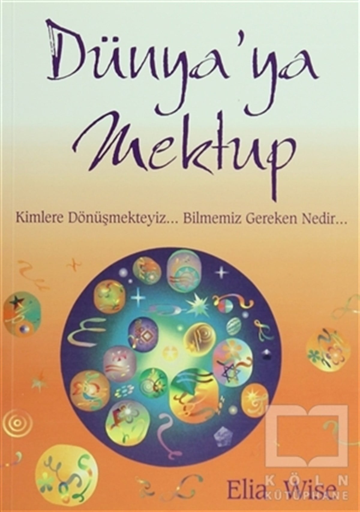 Elia WiseKişisel GelişimDünya’ya Mektup