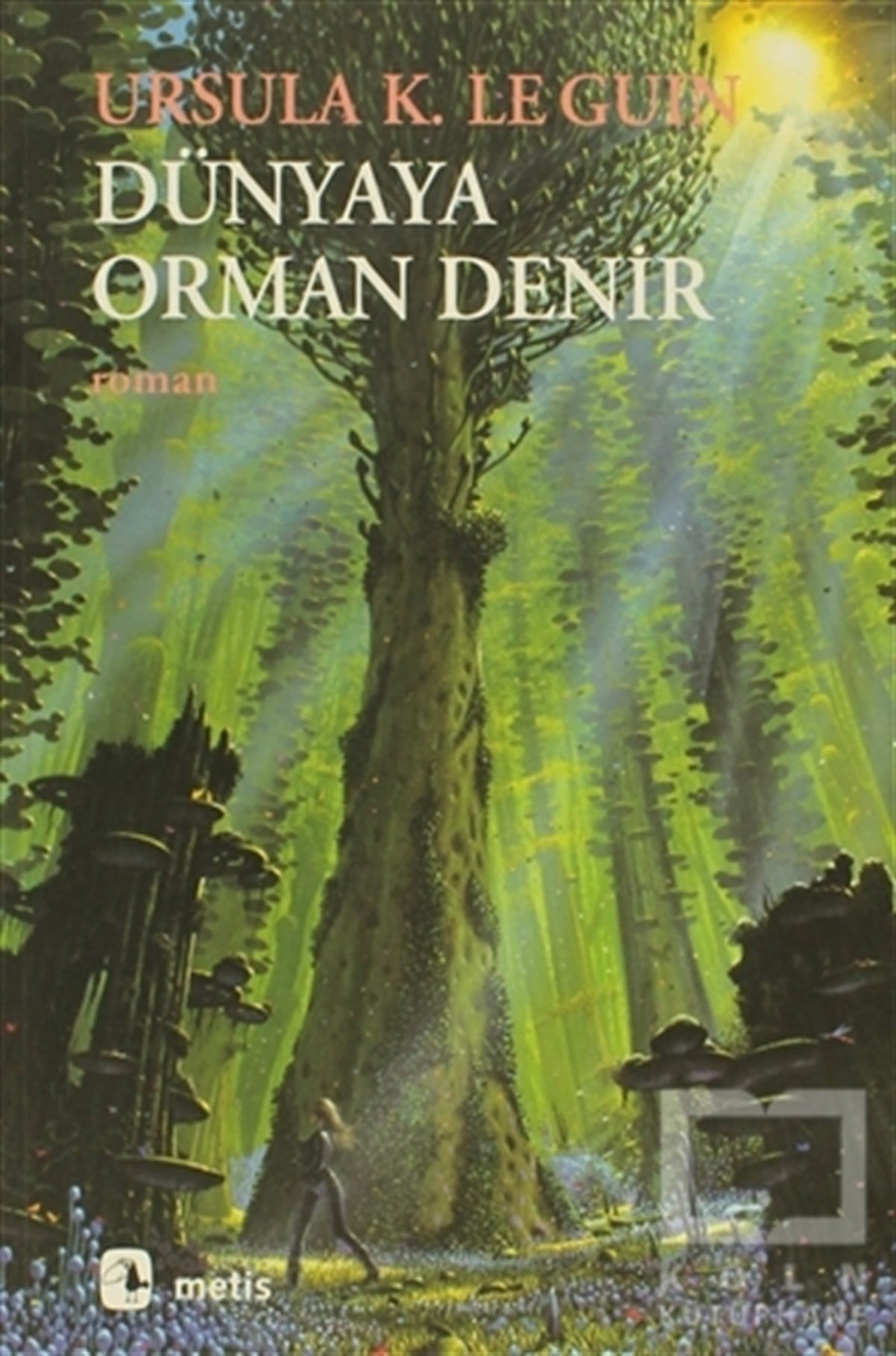 Ursula K. Le GuinRomanDünyaya Orman Denir