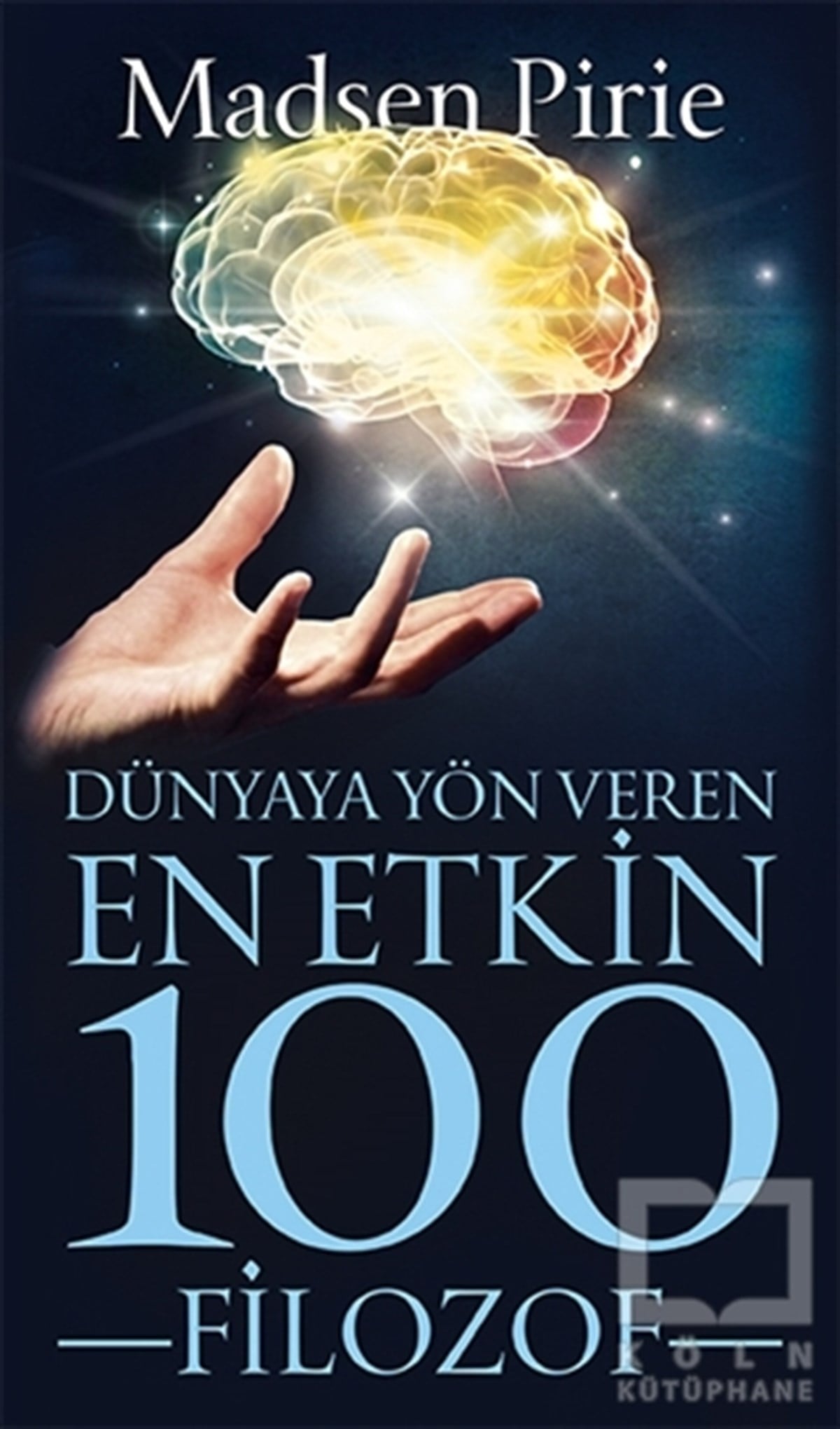 Madsen PirieFilozof BiyografileriDünyaya Yön Veren En Etkin 100 Filozof