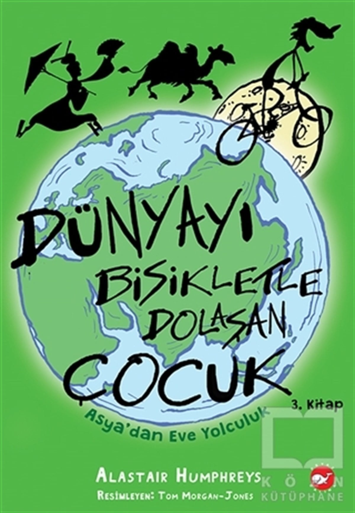 Alastair HumphreysÇocuk RomanlarıDünyayı Bisikletle Dolaşan Çocuk 3. Kitap - Asya’dan Eve Yolculuk