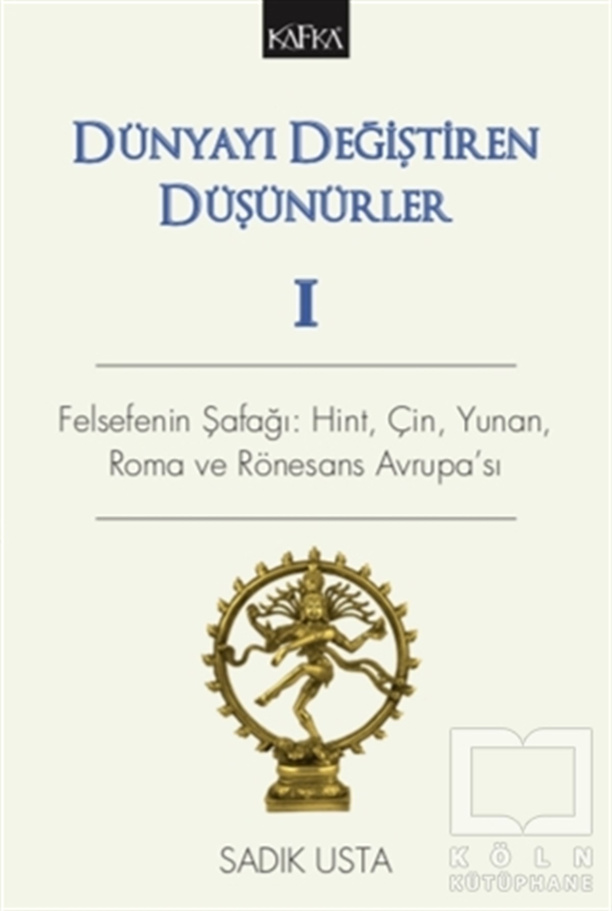Sadık UstaDüşünce KitaplarıDünyayı Değiştiren Düşünürler 1