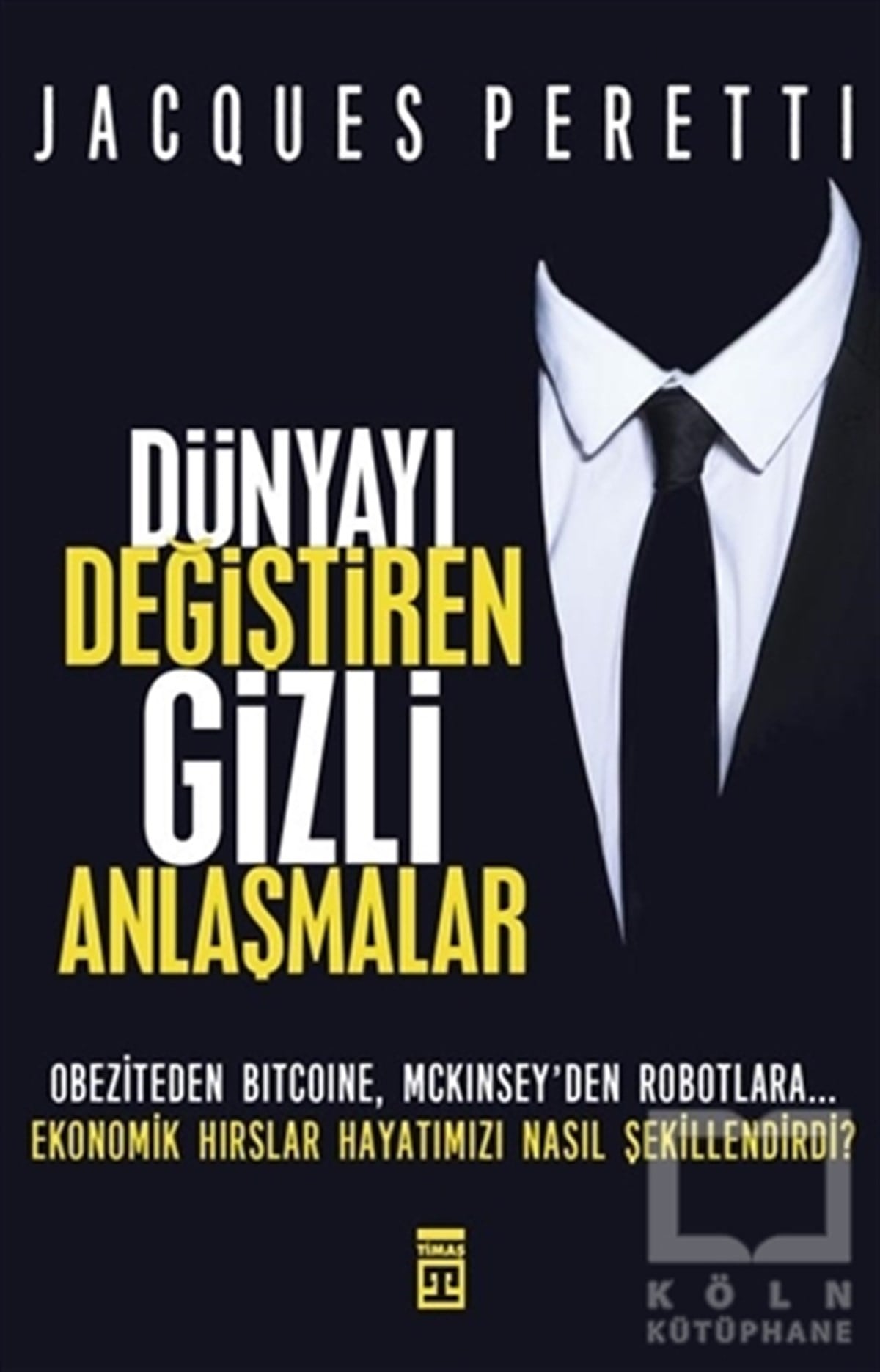 Jacques PerettiPopüler BilimDünyayı Değiştiren Gizli Anlaşmalar
