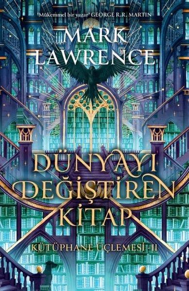 Mark LawrenceFantastik Kitaplar & Fantastik RomanlarDünyayı Değiştiren Kitap - Kütüphane Üçlemesi 2