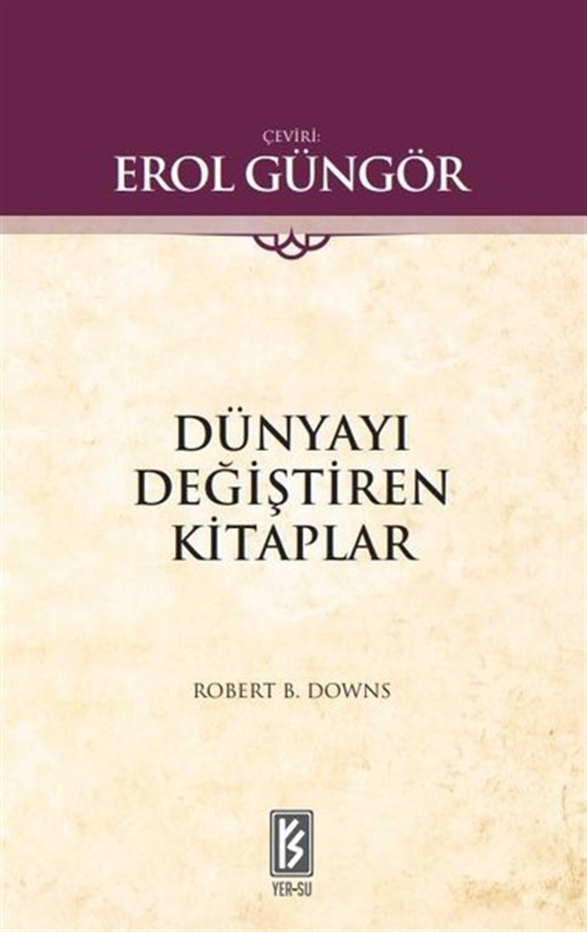 Robert B. DownsEleştiri & Kuram & İnceleme KitaplarıDünyayı Değiştiren Kitaplar