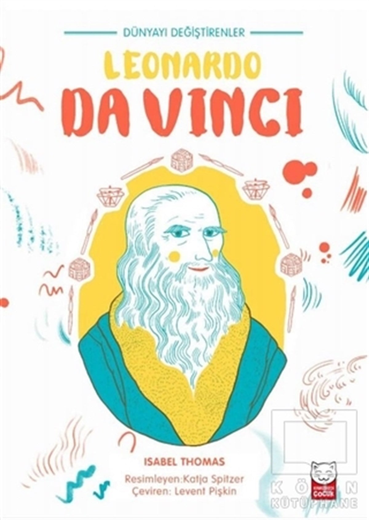Isabel ThomasÇocuk RomanlarıDünyayı Değiştirenler - Leonardo Da Vinci