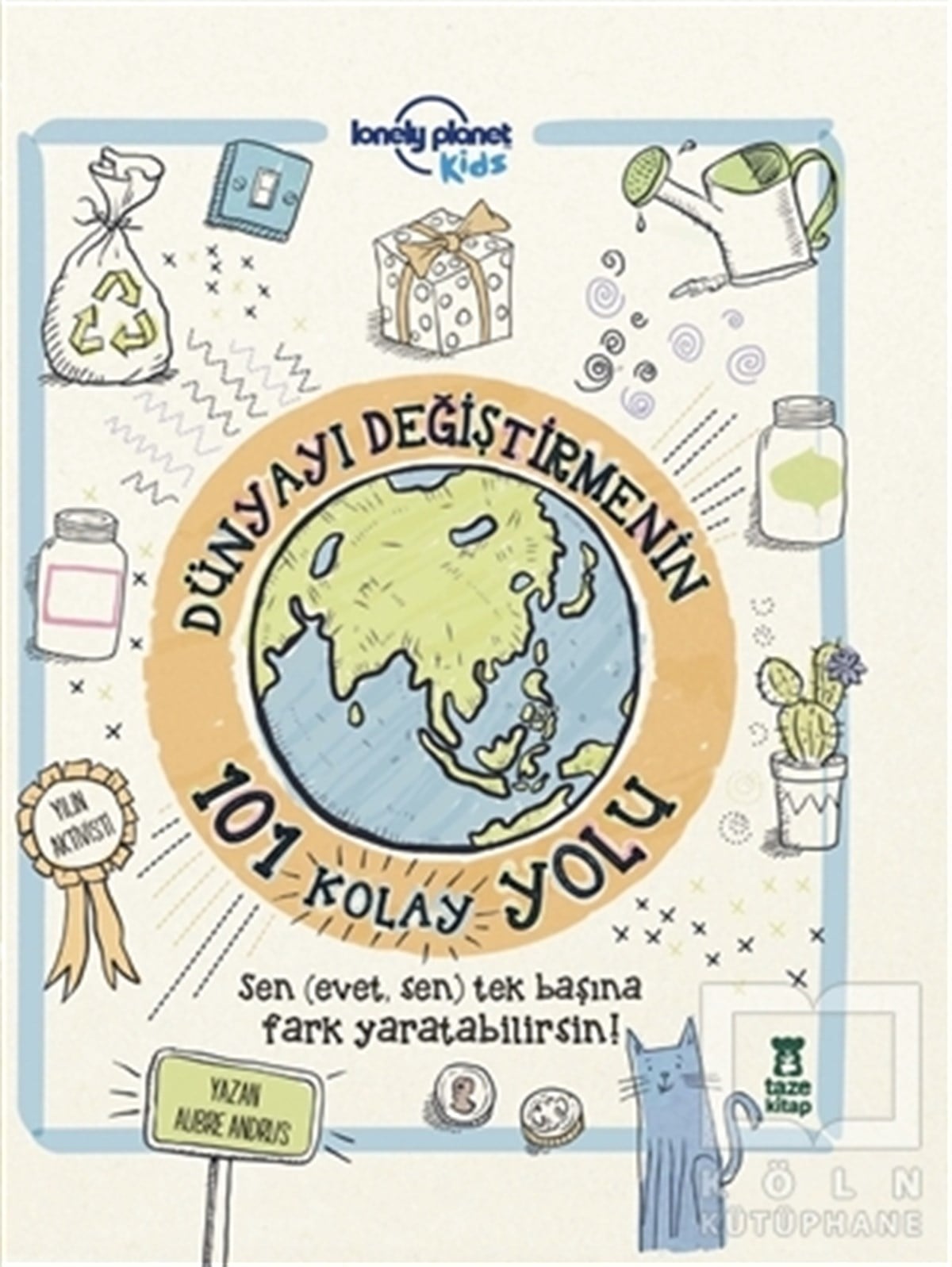 Aubre AndrusDiğerDünyayı Değiştirmenin 101 Kolay Yolu